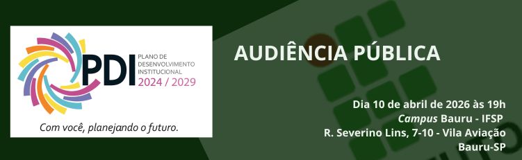 Audiência Pública de ratificação dos resultados do Processo de Revisão do Plano de Desenvolvimento Institucional (PDI) 2024-2029